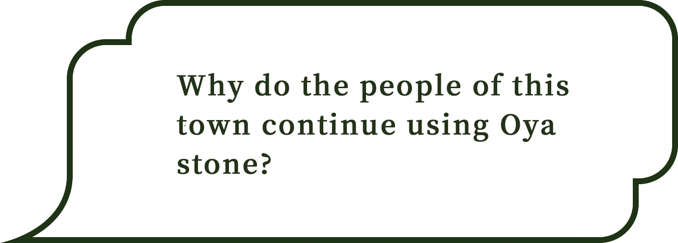 Why do the people of this town continue using Oya stone?